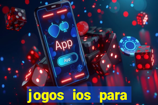 jogos ios para ganhar dinheiro